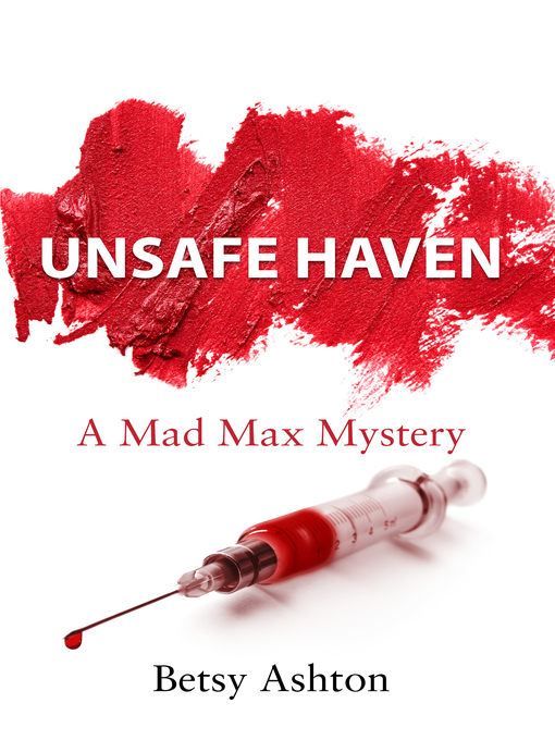 Title details for Unsafe Haven by Betsy Ashton - Available